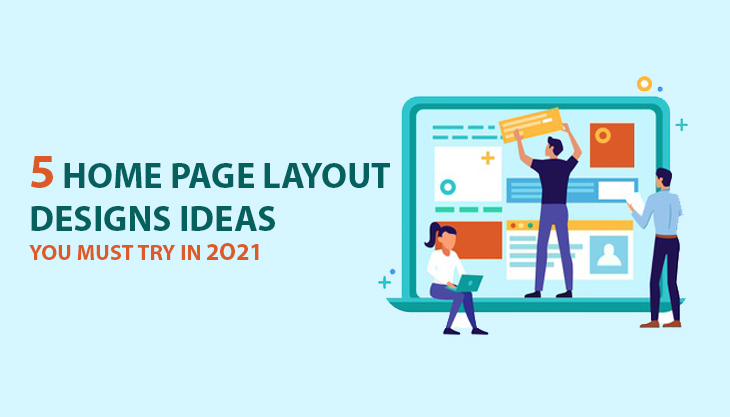 5 Home Page Layout Designs Ideas You Must Try in 2021