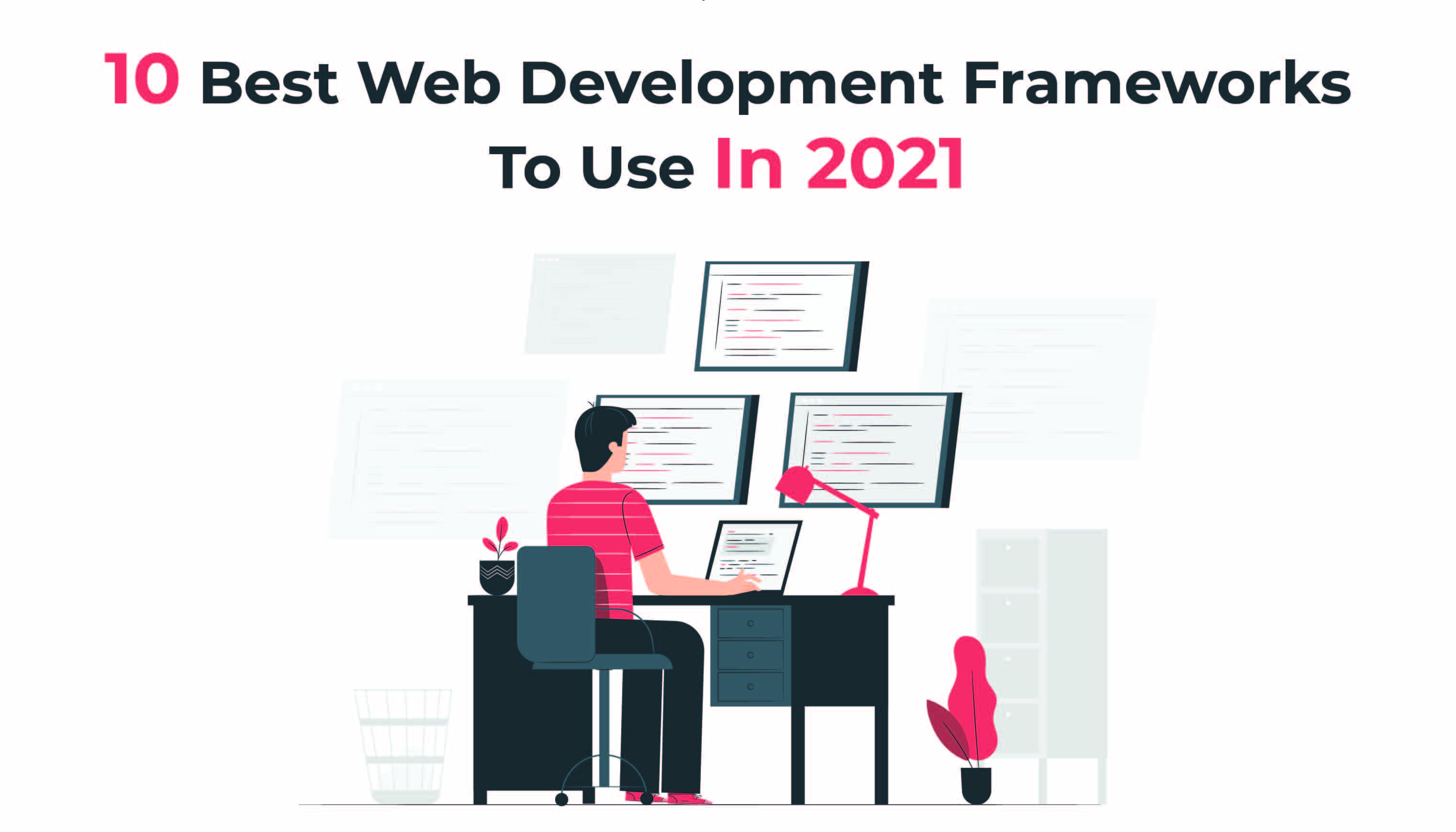 10 Best Web Development Frameworks To Use In 2021