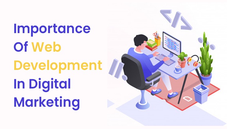 Importance Of Web Development In Digital Marketing