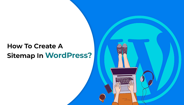 How To Create A Sitemap In WordPress?