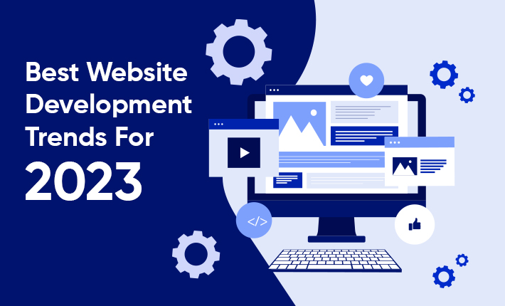 Best Website Development Trends For 2023